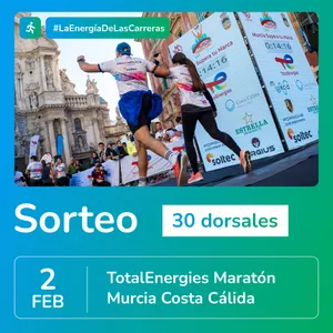 Sorteo TotalEnergies: Gana dorsal gratis para el TotalEnergies Maratón Murcia Costa Cálida